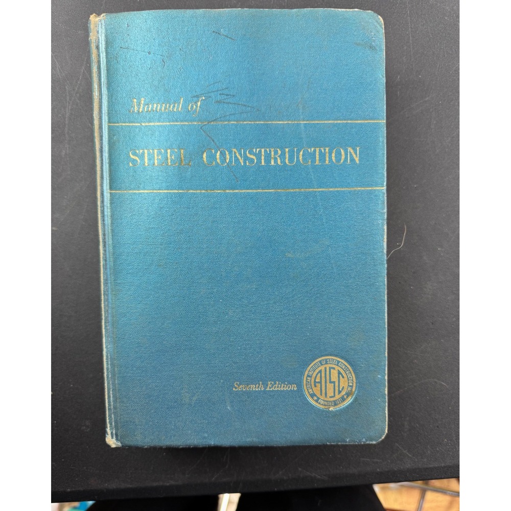 Manual of‎ Steel Construction Seventh Edition AISC Engineering Reference Book